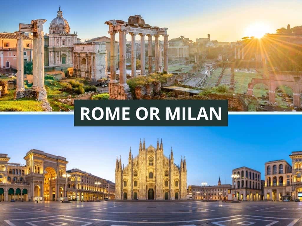 Rome or Milan? Where to go?