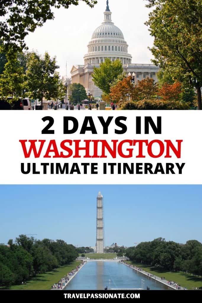 Planning to spend 2 days in Washington DC and looking for information? In this post, you will find a perfect 2-day Washington itinerary.