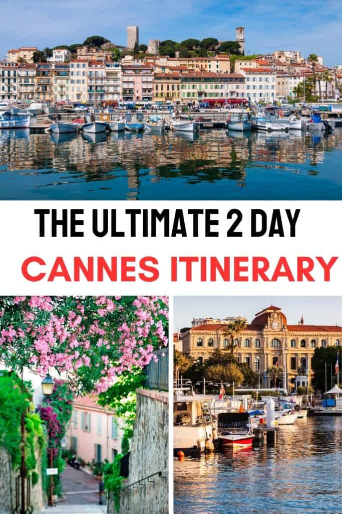 Here is the perfect 2 days in Cannes itinerary, including the best things to do in Cannes, where to stay, and more! |  Cannes itinerary 2 days |  Cannes two day itinerary | two days in Cannes | must see Cannes | what to do in Cannes in 2 days | Cannes 2 day itinerary
