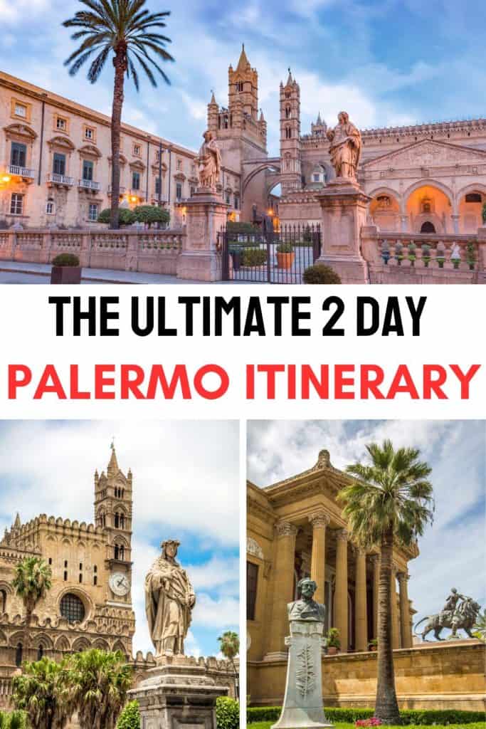 Planning to spend 2 days in Palermo, Italy? Find here a detailed 2-day Palermo itinerary with the best things to see