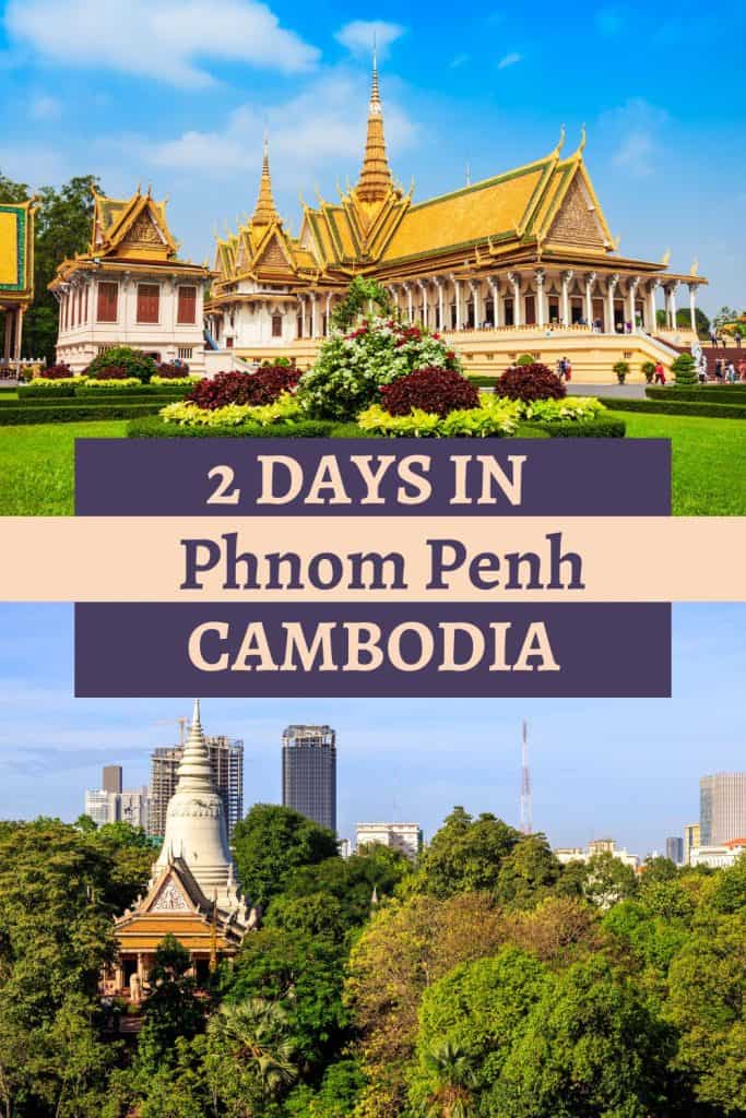 Planning to spend 2 days in Phnom Penh Cambodia? Find here a comprehensive Phnom Penh itinerary for 2 days with the best things to do.