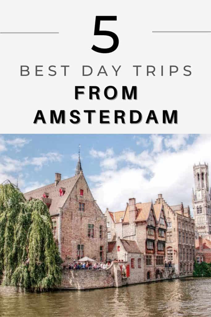 Here are 5 day trip ideas from Amsterdam including popular day trips from Amsterdam like The Hague, Bruges, and Rotterdam