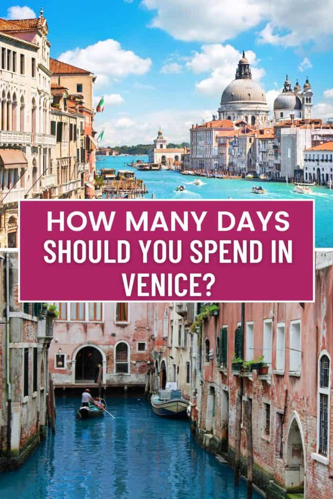 Wondering how many days you should spend in Venice? Find here how many days in Venice you need to see the main attractions.