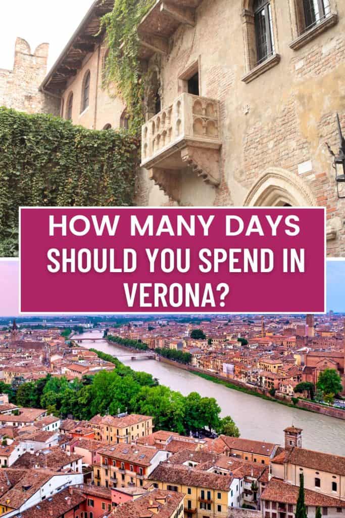 Wondering how many days you should spend in Verona? Find here how many days in Verona you need to see the main attractions.