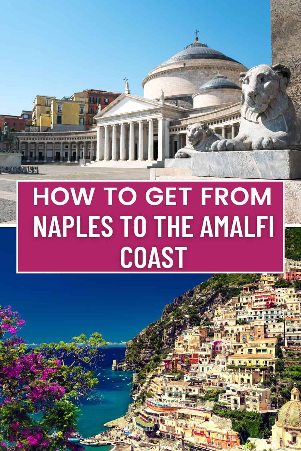 How to get from Naples to the Amalfi Coast - Travel Passionate